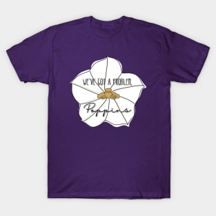 We’ve got a problem, Poppins - The Haunting of Bly Manor T-Shirt